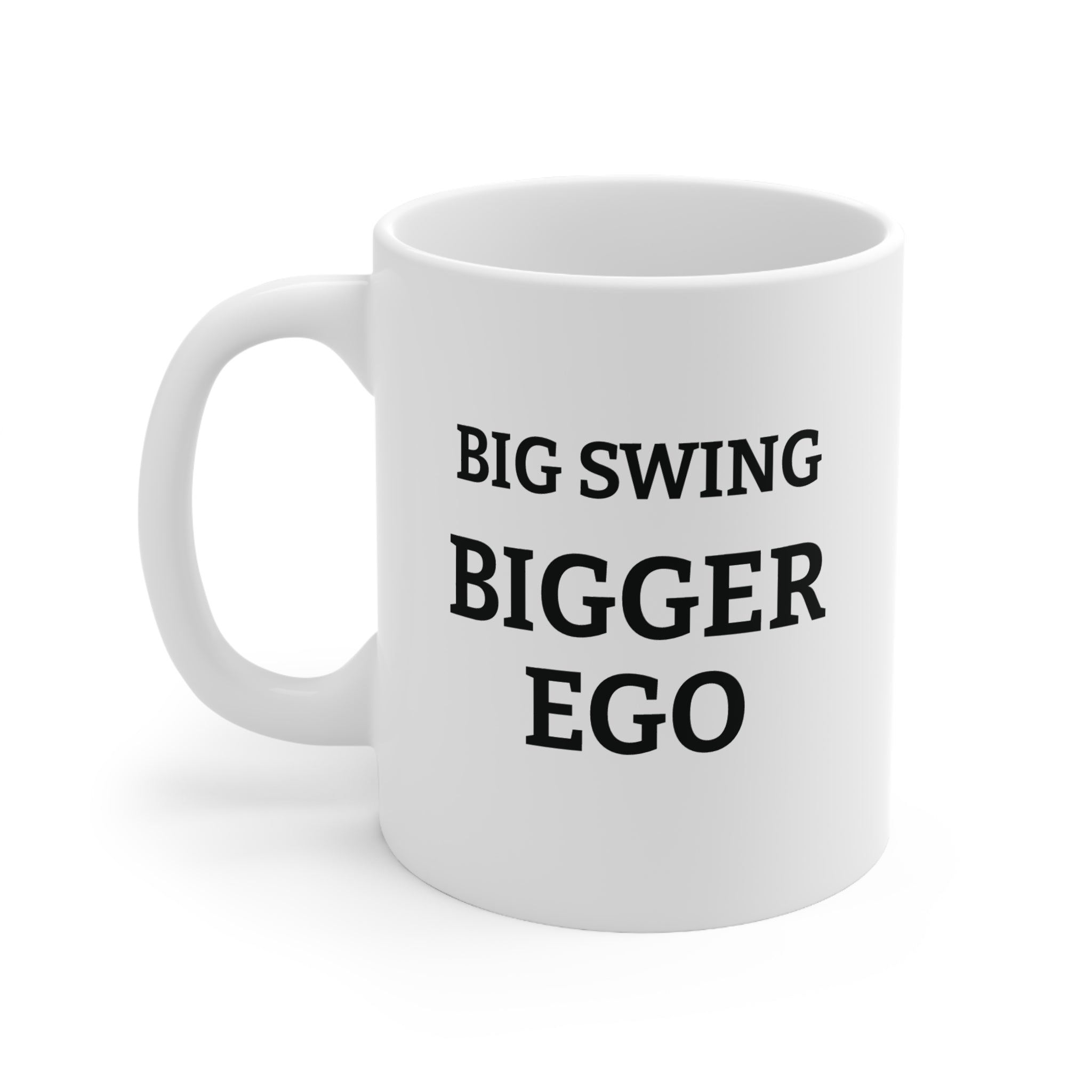 Big Swing Bigger Ego Funny Golf Mug