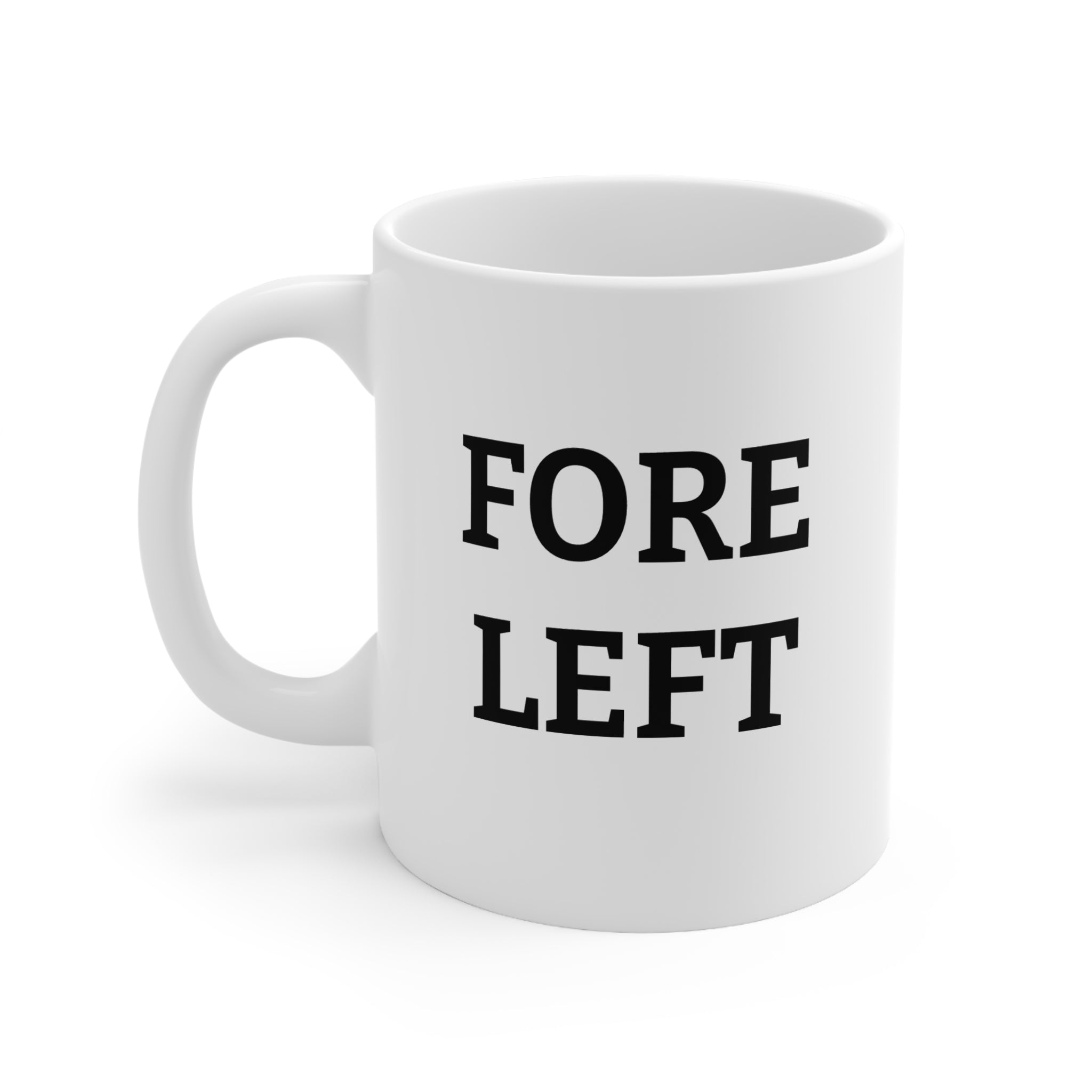 FORE LEFT Mug – Funny Golf Mug