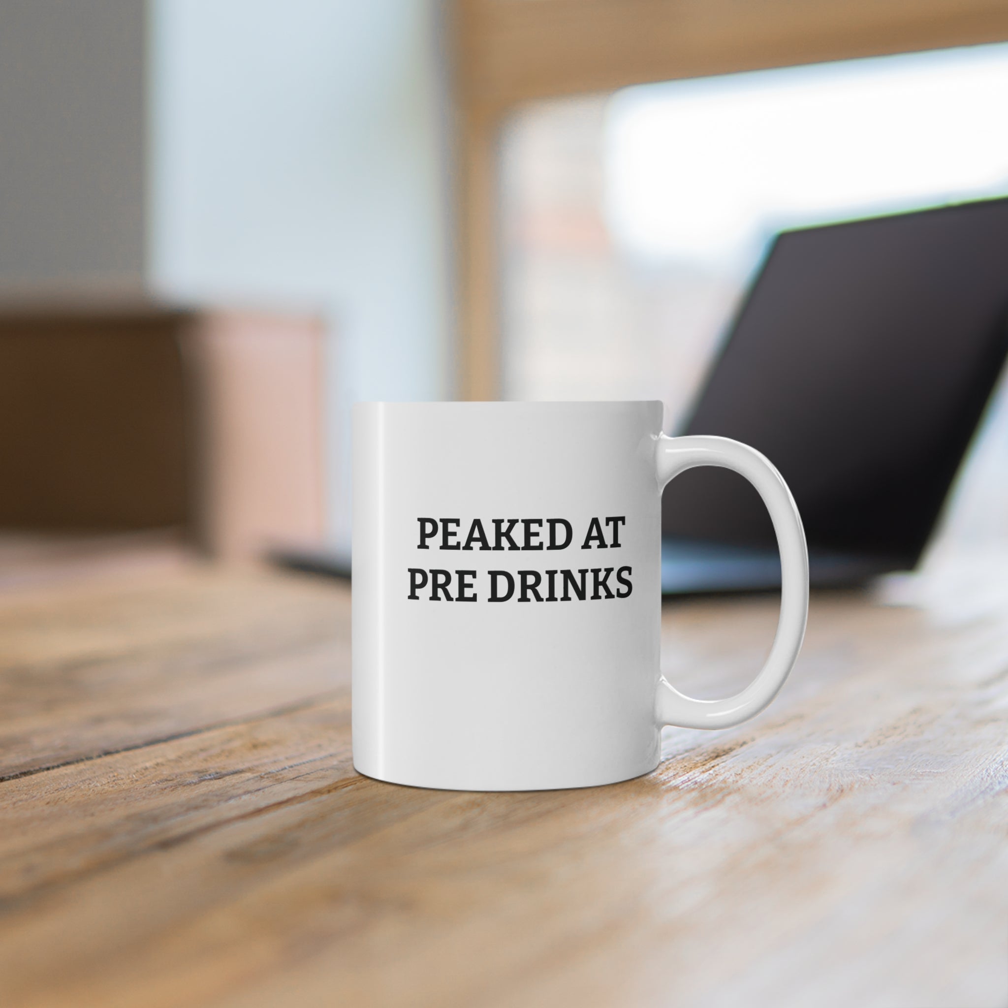 TITLE Peaked at Pre Drinks Funny Mug