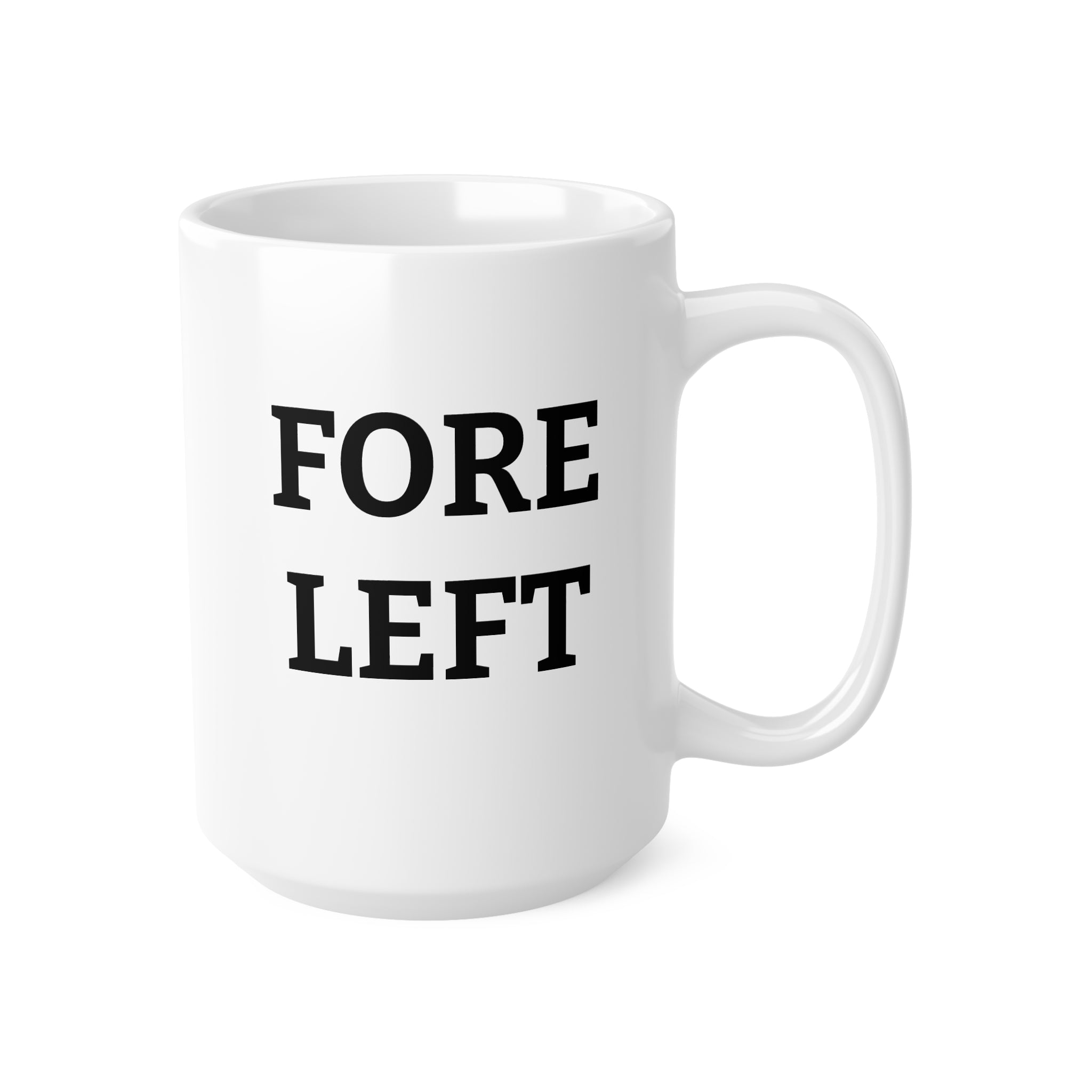 FORE LEFT Mug – Funny Golf Mug
