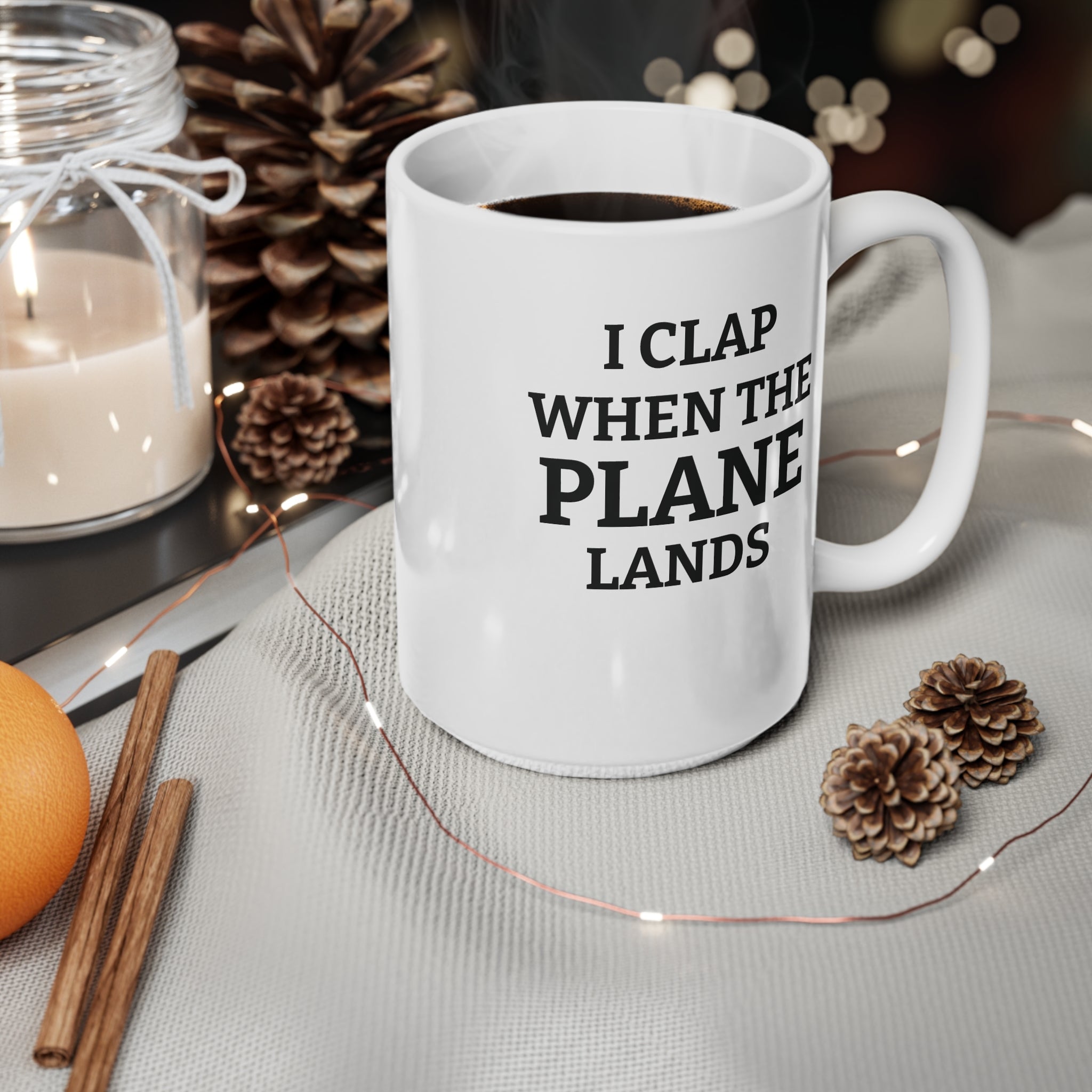 I Clap When the Plane Lands Mug – Funny Travel Mug