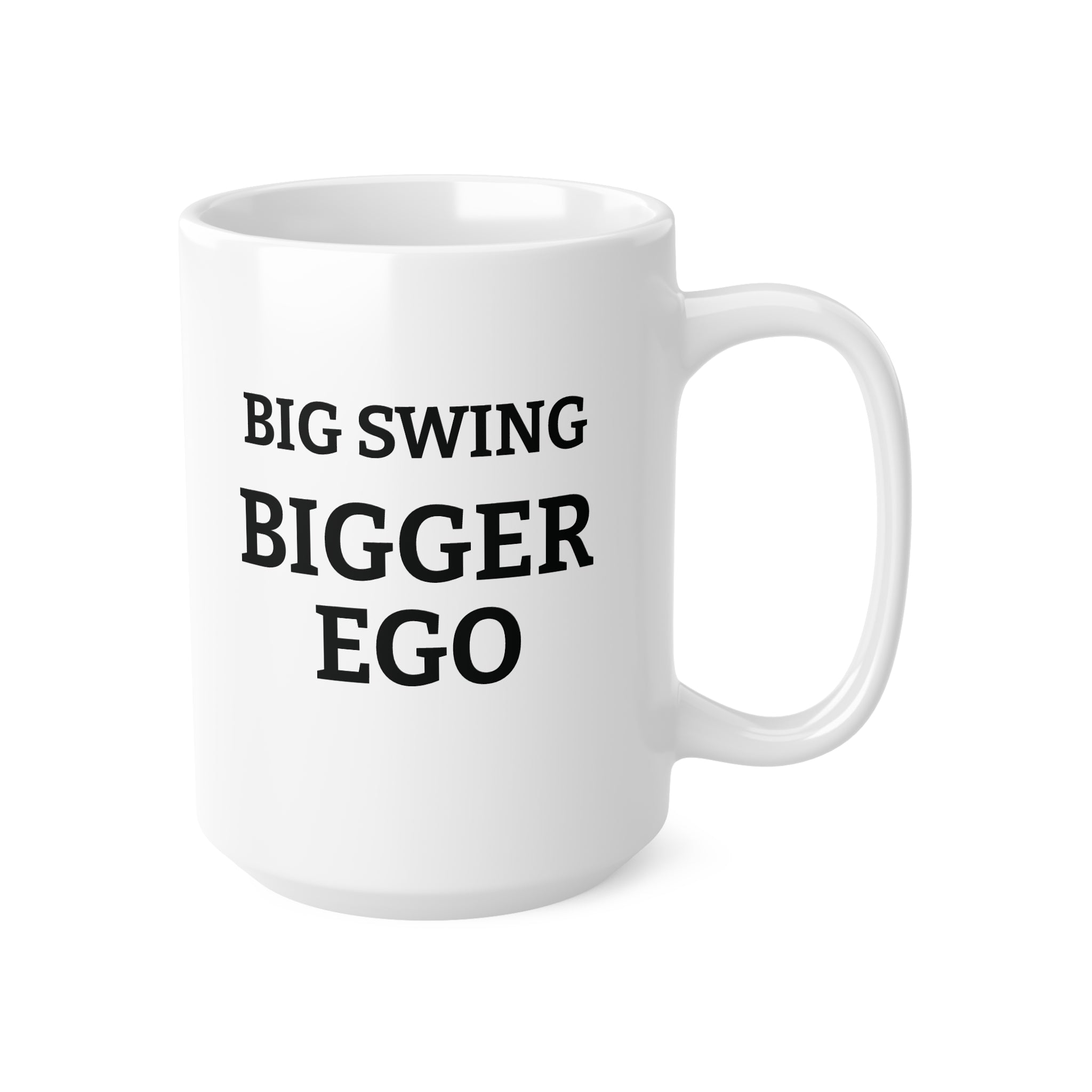 Big Swing Bigger Ego Funny Golf Mug