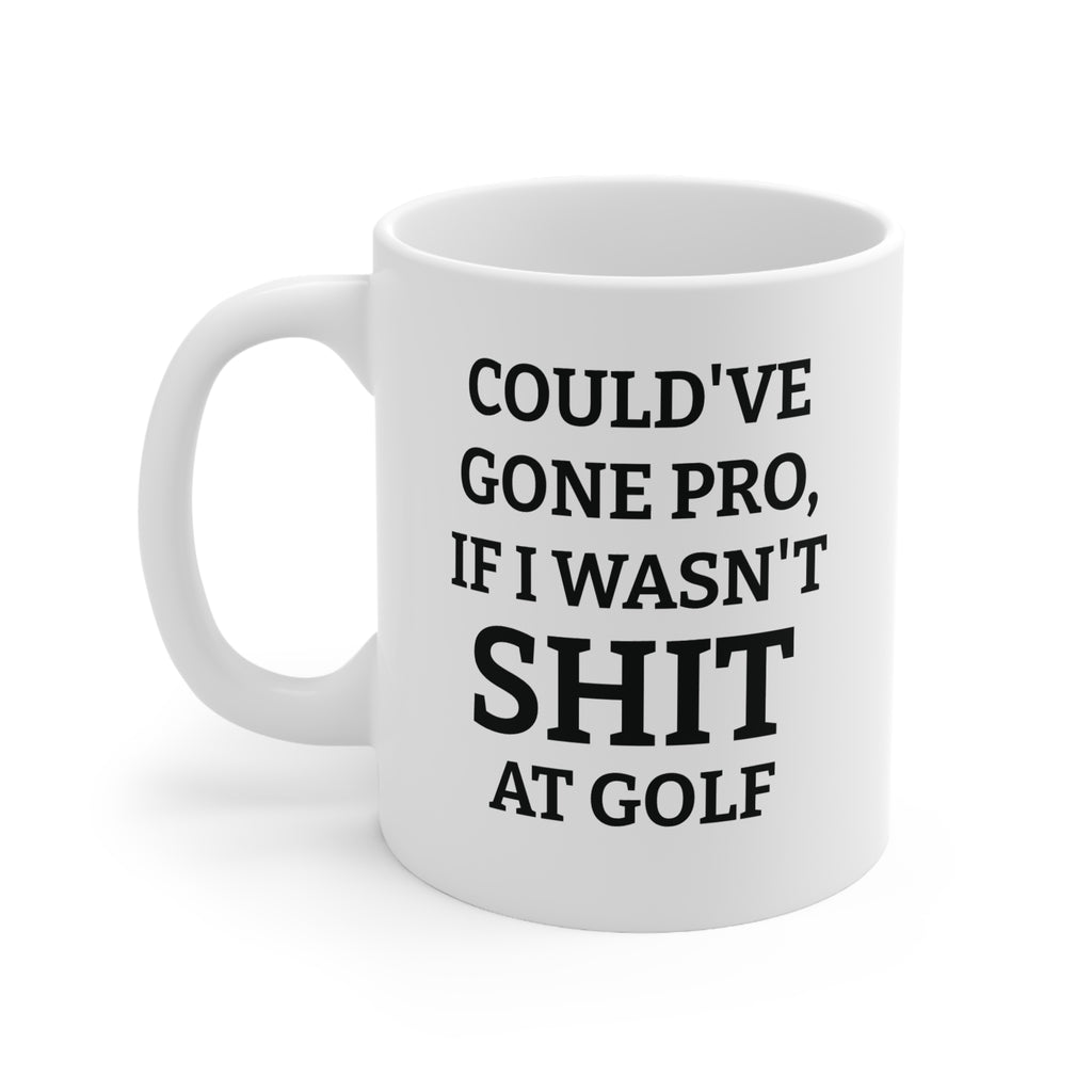 Could’ve Gone Pro Mug – Funny Golf Mug