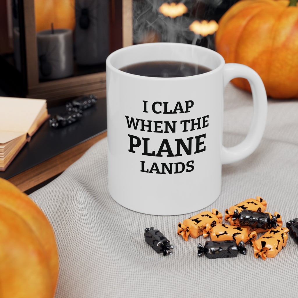 I Clap When the Plane Lands Mug – Funny Travel Mug