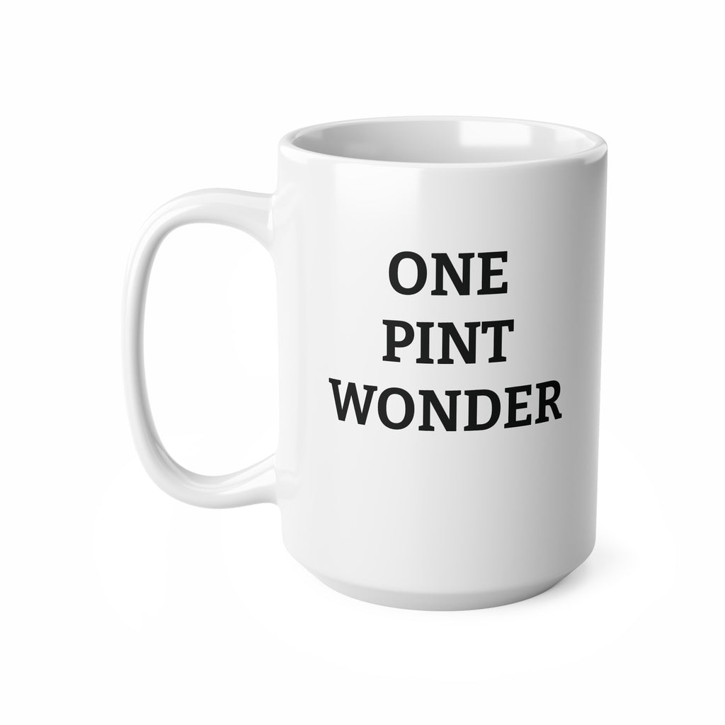 One Pint Wonder Mug – Funny Drinking Mug