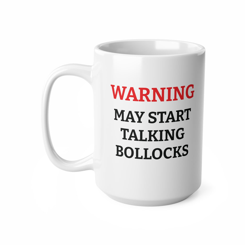 Warning: May Start Talking BOLLOCKS Funny Mug, Pub Joke Mug, Funny Gift for Him, Drinking Coffee Mug, Beer Lover Gift, Funny Gag Gift
