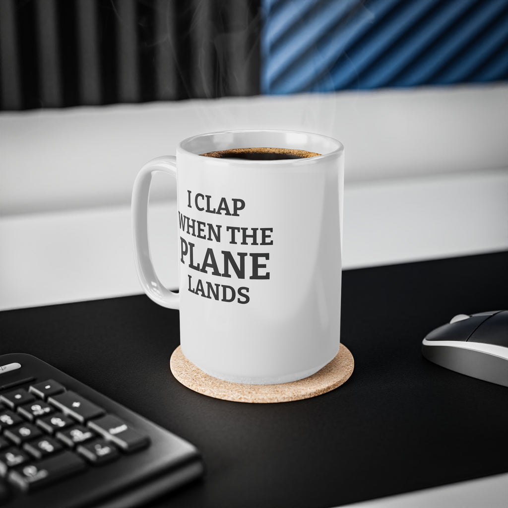 I Clap When the Plane Lands Mug – Funny Travel Mug